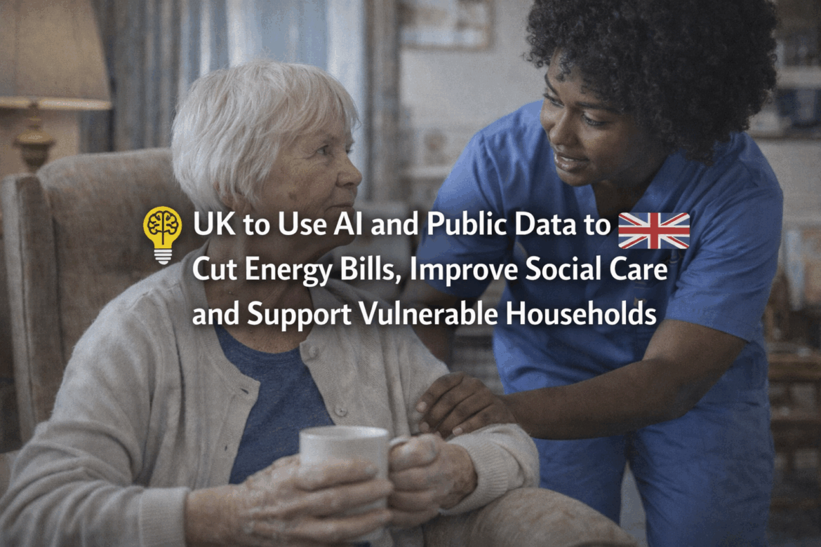 UK to Use AI, Public Data to Cut Energy Bills, Improve Social Care