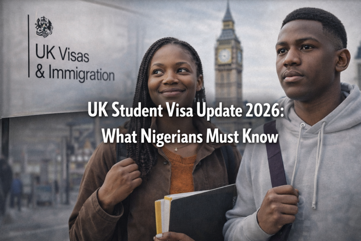 UK Student Visa Update 2026: What Nigerians Must Know